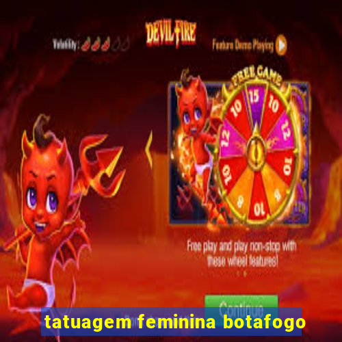 tatuagem feminina botafogo